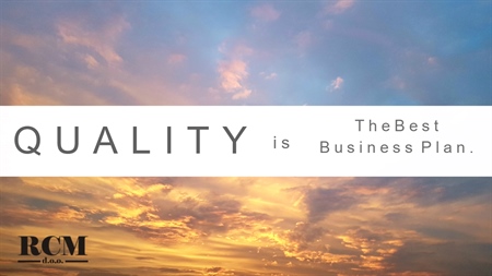 Quality is your best business plan!